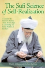 The Sufi Science of Self-Realization : A Guide to the Seventeen Ruinous Traits, the Ten Steps to Discipleship and the Six Realities of the Heart - Book