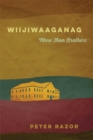 Wiijiwaaganag : More Than Brothers - Book