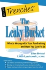 The Leaky Bucket : What's Wrong with Your Fundraising and How You Can Fix It - Book