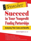 Succeed in Your Nonprofit Funding Partnerships : Analyzing Their Costs and Benefits - Book