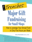 Major Gift Fundraising for Small Shops : How to Leverage Your Annual Fund in Only Five Hours Per Week - Book