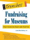 Fundraising for Museums : 8 Keys to Success Every Museum Leader Should Know - Book