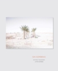 Sin Sombras / without Shadows : A Search for the Meaning of Life, If There is One, in the California Desert in Photographs and Stories - Book
