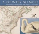 A Country No More : Rediscovering the Landscapes of John James Audubon - Book