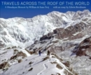 Travels Across the Roof of the World : A Himalayan Memoir - Book