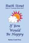 If You Would Be Happy : Cultivate Your Life Like a Garden - Book