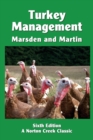 Turkey Management : A Comprehensive Guide to Raising Turkeys - Book