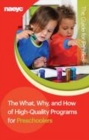 The What, Why, and How of High-Quality Programs for Preschoolers : The Guide for Families - Book
