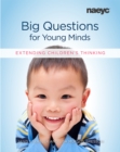 Big Questions for Young Minds : Extending Children's Thinking - Book
