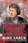Swing Your Sword : Leading the Charge in Football and Life - Book