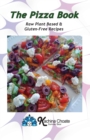 The Pizza Book Raw Plant Based & Gluten-Free Recipes - Book