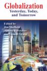 Globalization : Yesterday, Today, and Tomorrow - Book