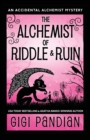 The Alchemist of Riddle and Ruin : An Accidental Alchemist Mystery - Book