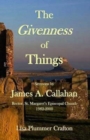 The Givenness of Things : Sermons by James A. Callahan - Book