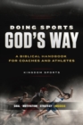 Doing Sports God's Way : A Biblical Handbook For Coaches And Athletes - Book