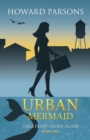 Urban Mermaid : Tails From Colony Island, Book One - Book