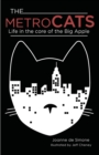 The Metro Cats : Life in the Core of the Big Apple - Book