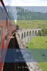 Harry Potter Places Book Five-Scotland : Hogwarts' Home - Book