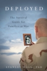 Deployed : The Survival Guide for Families at War - eBook