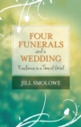 Four Funerals and a Wedding : Resilience in a Time of Grief - Book