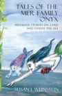 Tales of the Mer Family Onyx : Mermaid stories on land and under the sea - Book
