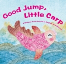 Good Jump, Little Carp : A Chinese Myth Retold in English and Chinese - Book