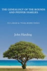 Genealogy of the Rounds and Pfeffer Families - Book