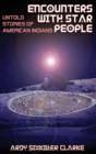 Encounters with Star People : Untold Stories of American Indians - Book