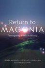 Return to Magonia : Investigating UFOs in History - Book
