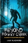 Beyond Boggy Creek : In Search of the Southern Sasquatch - Book