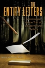 The Entity Letters : A Sociologist on the Trail of a Supernatural Mystery - Book