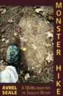 Monster Hike : A 100-Mile Inquiry Into the Sasquatch Mystery - Book