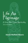 Life as Pilgrimage : A View from Celtic Spirituality - Book