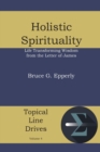 Holistic Spirituality : Life Transforming Wisdom from the Letter of James - Book