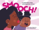 Smooch : A Celebration of the Enduring Power of Love - Book