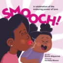Smooch! : A Celebration of the Enduring Power of Love - Book