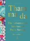 Tham Ma Da: The Adventurous Interiors of Paola Navone - Book
