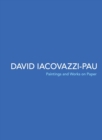 David Iacovazzi-Pau : Paintings and Works on Paper - Book