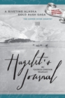 HAZELET'S JOURNAL A Riveting Alaska Gold Rush Saga : Travel Edition, Backpack Tested, Wifi Not Required - Book