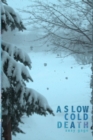 A Slow Cold Death - Book