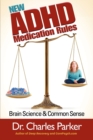 The New ADHD Medication Rules : Brain Science & Common Sense - Book