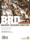 BRD Brewers' Resource Directory : A Complete Directory of U.S. Breweries, Plus Suppliers, Wholesalers, Association, Guilds & Current Franchise Law - Book