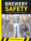 Brewery Safety : Principles, Processes, and People - Book