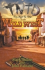 Try Not to Die : In the Wild West - Book