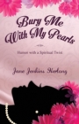 Bury Me with My Pearls : Humor with a Spiritual Twist - Book