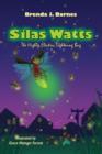 Silas Watts : The Highly Electric Lightning Bug - Book