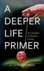 A Deeper Life Primer - Book