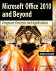 Microsoft Office 2010 and Beyond, Video : Computer Concepts and Applications - Book