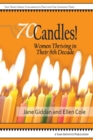 70Candles! Women Thriving in Their 8th Decade - Book
