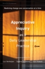 Appreciative Inquiry as a Daily Leadership Practice : Realizing Change One Conversation at a Time - Book